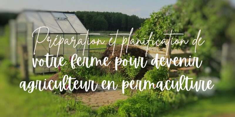 devenir-agriculteur-en-permaculture-preparation